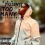 Too Many (Explicit)