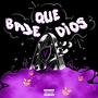 QUE BAJE DIOS (Explicit)