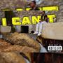 I Can't (feat. Breion) [Explicit]