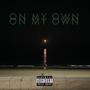 On My Own (feat. Gordo Cachedro, Steven R. & iGuess) [Explicit]