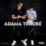 Adama Traoré (Explicit)