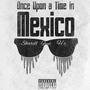 (Once Upon a Time in Mexico) (feat. Hz) [Explicit]