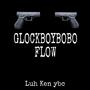 Glockboybobo Flow (Explicit)