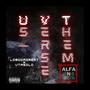 Us Verse Them (feat. VTASOLO) [Explicit]