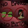 No Bandz No *****! (Explicit)