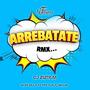 Arrebatate Remix (feat. Baby Killa, Dj Ziztem & Tito Avila)