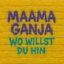 Wo willst du hin?