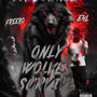 ONLY WOLVES SURVIVE (Explicit)