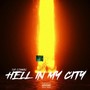 Hell In My City (Explicit)