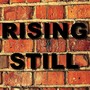 Rising Still