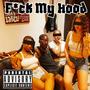 **** MY HOOD! (FMH) [Explicit]