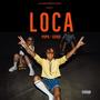 Loca (feat. Censi) [Explicit]