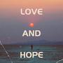 Love And Hope