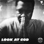 Look At God (Explicit)