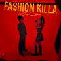 FASHION KILLA
