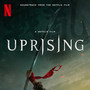 Uprising (Soundtrack from the Netflix Film)