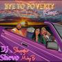 Bye Bye To Poverty (feat. Shoogar & Micky B) [Remix] [Explicit]