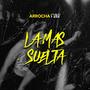 La Mas Suelta X TWO FEET (feat. Javier Rios) [Arrocha]