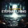 Eternal Living (Explicit)