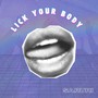 Lick your body (Explicit)