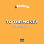 To the Money (feat. Big Leano) (Explicit)