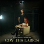 Con Tus Labios
