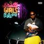 PRETTY GIRLS FAST MONEY (Explicit)