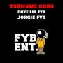 Tsunami Gods (feat. Jorgie FYB) [Explicit]