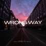 Wrong Way (Explicit)