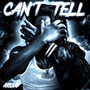 Can't Tell (Explicit)