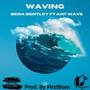 Waving (feat. Ant Wave) [Explicit]