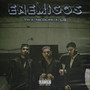 Enemigos (Explicit)