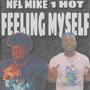 Feeling myself (feat. NFL mike) [Explicit]