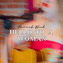 Hello to a Woman (Explicit)