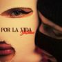 POR LA VIDA