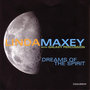 Linda Maxey with Galaxy Percussion - Dreams of the Spirit