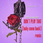 Don't Play That (Remix) [Explicit]