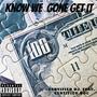 Know We Gone Get It (feat. Certified Doc) [Explicit]