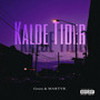 Kalde Tider (Explicit)
