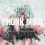 PHONK MIKU