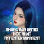 Những Bản Remix Hot Nhất TNT Entertainment 1