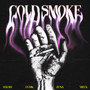 Cold Smoke (Explicit)