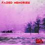 Faded Memories (Explicit)