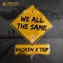 We All The Same (W.A.T.S) (feat. Broken) [Explicit]