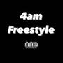 4am Freestyle (Explicit)