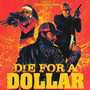 Die For a Dollar (Original Movie Soundtrack)