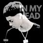 In My Head (Explicit)