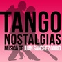 Tango Nostalgias (Música de Juan Sánchez Gorio)