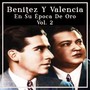 Benitez y Valencia en Su Época de Oro, Vol. 2