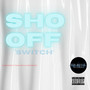 Sho Off (Explicit)